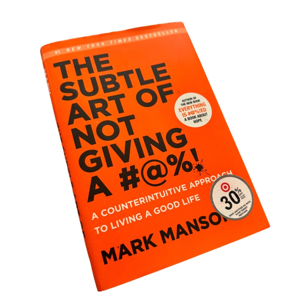 The Subtle Art of Not Giving a F*ck - NY Times Best Seller by Mark Manson